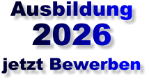Ausbildung 2026 jetzt Bewerben
